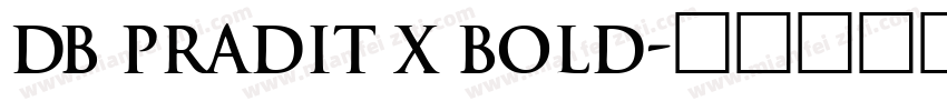 DB Pradit X Bold字体转换